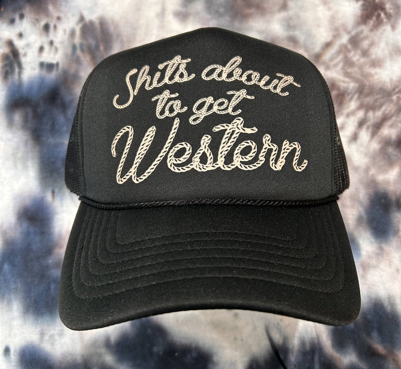 Shits About To Get Western Trucker Hat | Western Cap | Rodeo: Black Foam