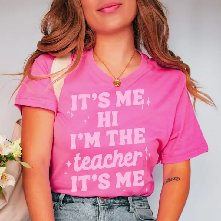 It’s Me, HI I’m the teacher it’s me